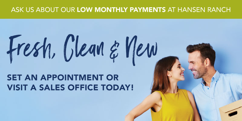 Low monthly payments in Hansen Ranch