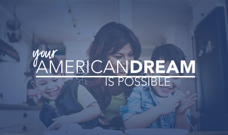 Your American Dream is Possible